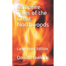 Campfire Tales of the Great Northwoods: Large Print Edition