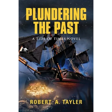 Plundering the Past: Tide of Times, Volume 1