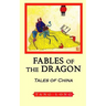 Fables of the Dragon: Tales of China