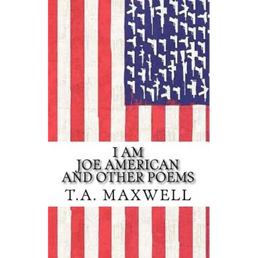 I Am Joe American: and Other Poems