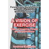 A Vision of Exercise: Tales of Inspiring People and Organisations