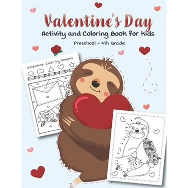 Valentine's Day Activity and Coloring Book for kids Preschool-4th grade: Filled with Fun Activities, Word Searches, Coloring Pages, Dot to dot, Mazes