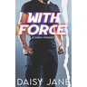 With Force: A Taboo Romance