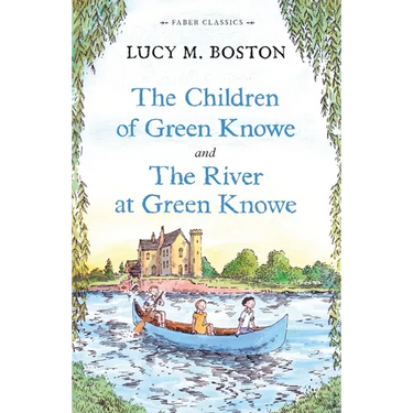 The Children of Green Knowe: And, the River at Green Knowe