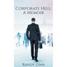 Corporate Hell: A Memoir