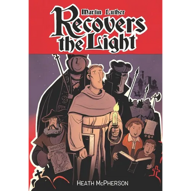 Martin Luther Recovers the Light: A graphic novel highlighting Martin Luther's conversion and the start of the Reformation.