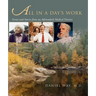 All in a Day's Work: Scenes and Stories from an Adirondack Medical Practice