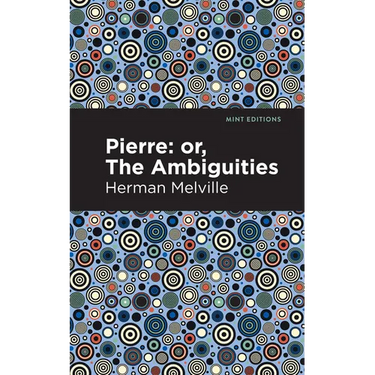 Pierre (Or, the Ambiguities)