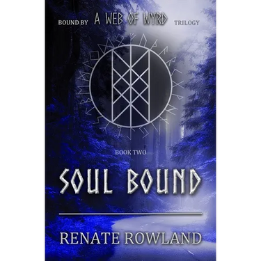 Soul Bound: Bound by A Web Of Wyrd Trilogy