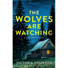 The Wolves Are Watching: A Lew Ferris Mystery