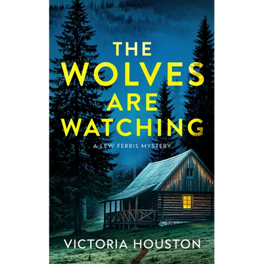 The Wolves Are Watching: A Lew Ferris Mystery