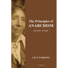 The Principles of Anarchism: And other writings (Easy to Read Layout)