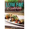 Low Fat Cookbook: A Low Fat Diet with Gluten Free Recipes