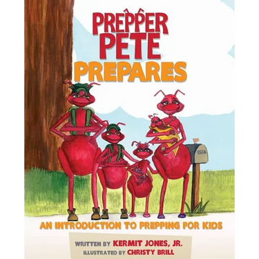 Prepper Pete Prepares: An Introduction to Prepping for Kids