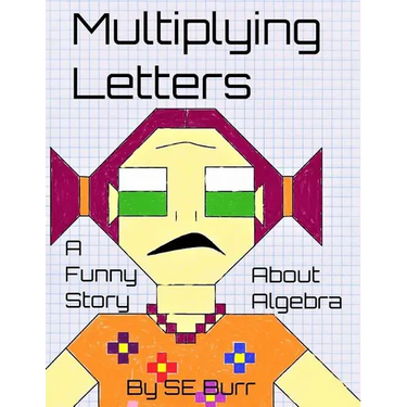 Multiplying Letters: A Funny Story About Algebra