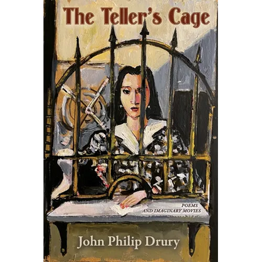 The Teller's Cage: Poems and Imaginary Movies
