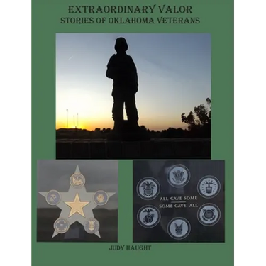 Extraordinary Valor Stories of Oklahoma Veterans