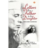 Letters from a Father to his Daughter: Fatherly wisdom in heartfelt letters