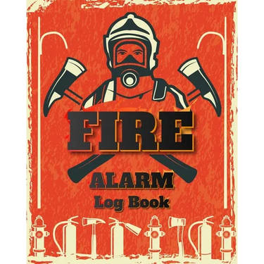 Fire Alarm Log Book: Safety Alarm Data Entry And Fire With Yourself For The Whole Year
