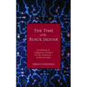 The Time of the Black Jaguar: An Offering of Indigenous Wisdom for the Continuity of Life on Earth