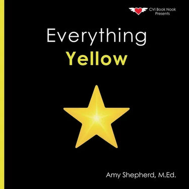 Everything Yellow: A joyful concept book of color designed for every learner