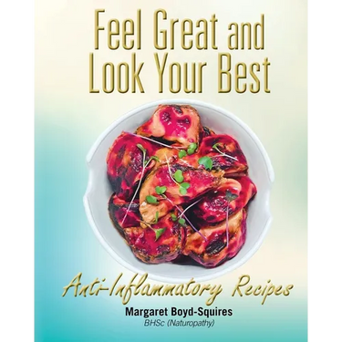 Feel Great and Look Your Best: Anti-Inflammatory Recipes
