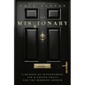 The Missionary: A Memoir of Superheroes, Sin & Saving Souls for the Mormon Church