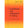 Continuity and Adaptation in Aging: Creating Positive Experiences