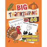 Big Thanksgiving Activity Book for Kids: Coloring Pages, Games, and More! (Thanksgiving Activity Books for Kids)