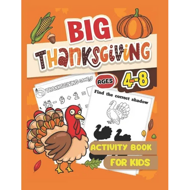 Big Thanksgiving Activity Book for Kids: Coloring Pages, Games, and More! (Thanksgiving Activity Books for Kids)