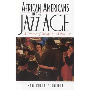 African Americans in the Jazz Age: A Decade of Struggle and Promise