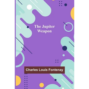 The Jupiter Weapon