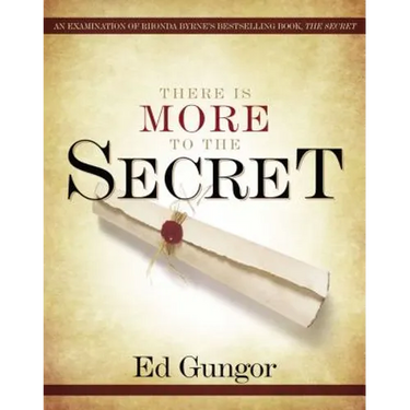 There Is More to the Secret: An Examination of Rhonda Byrne's Bestselling Book 'The Secret'