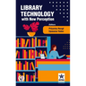 Library Technology with New Perception