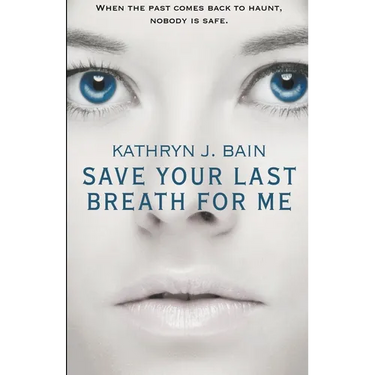 Save Your Last Breath for Me