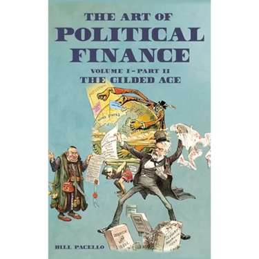 The Art of Political Finance: Volume I - Part II