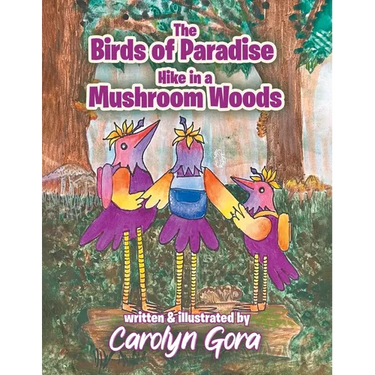 The Birds of Paradise Hike in a Mushroom Woods