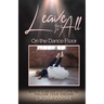 Leave It All on the Dance Floor: Why It's Never too Late to Follow Your Dreams