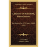 A History Of Rehoboth, Massachusetts: Its History For 275 Years, 1643-1918