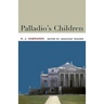 Palladio's Children: Essays on Everyday Environment and the Architect