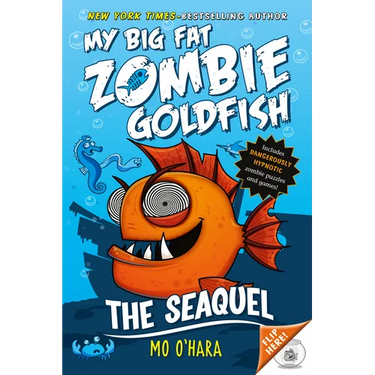 The Seaquel: My Big Fat Zombie Goldfish