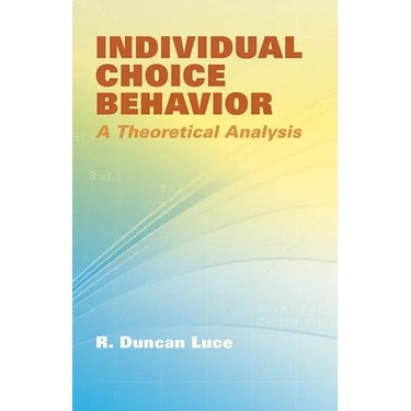 Individual Choice Behavior: A Theoretical Analysis