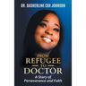 From Refugee to Doctor: A Story of Perserevance and Faith