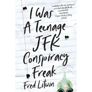 I Was a Teenage JFK Conspiracy Freak