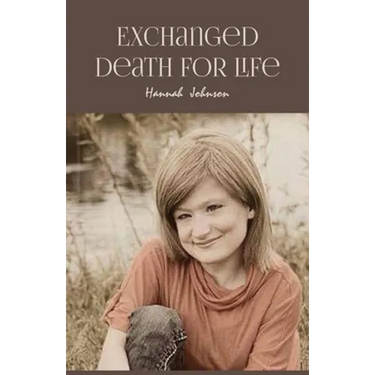 Exchanged Death for Life