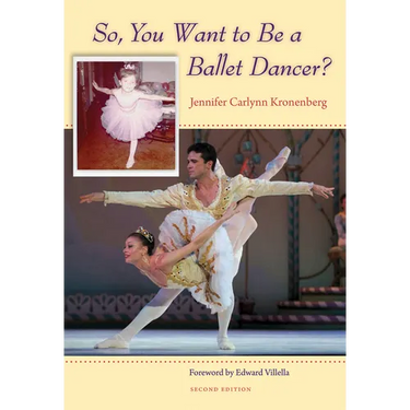 So, You Want to Be a Ballet Dancer?, Second Edition