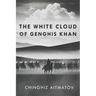 The White Cloud of Genghis Khan