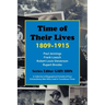 Time of Their Lives: 1809-1915