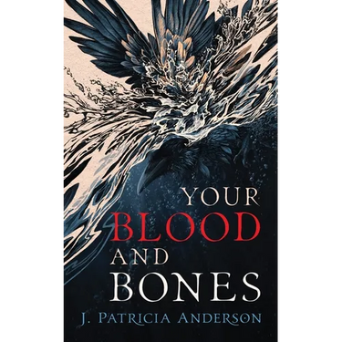 Your Blood and Bones