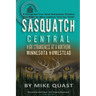 Sasquatch Central: High Strangeness at a Northern Minnesota Homestead